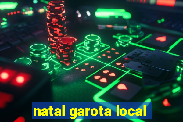 natal garota local